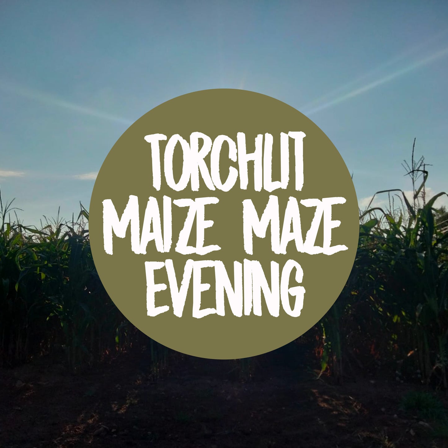 19th August - Torchlit Maize Maze